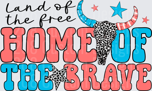 Land of the Free Home of the Brave Bull Skull Patriotic Design