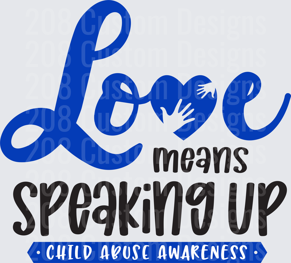 Love Means Speaking Up Child Abuse Awareness Design