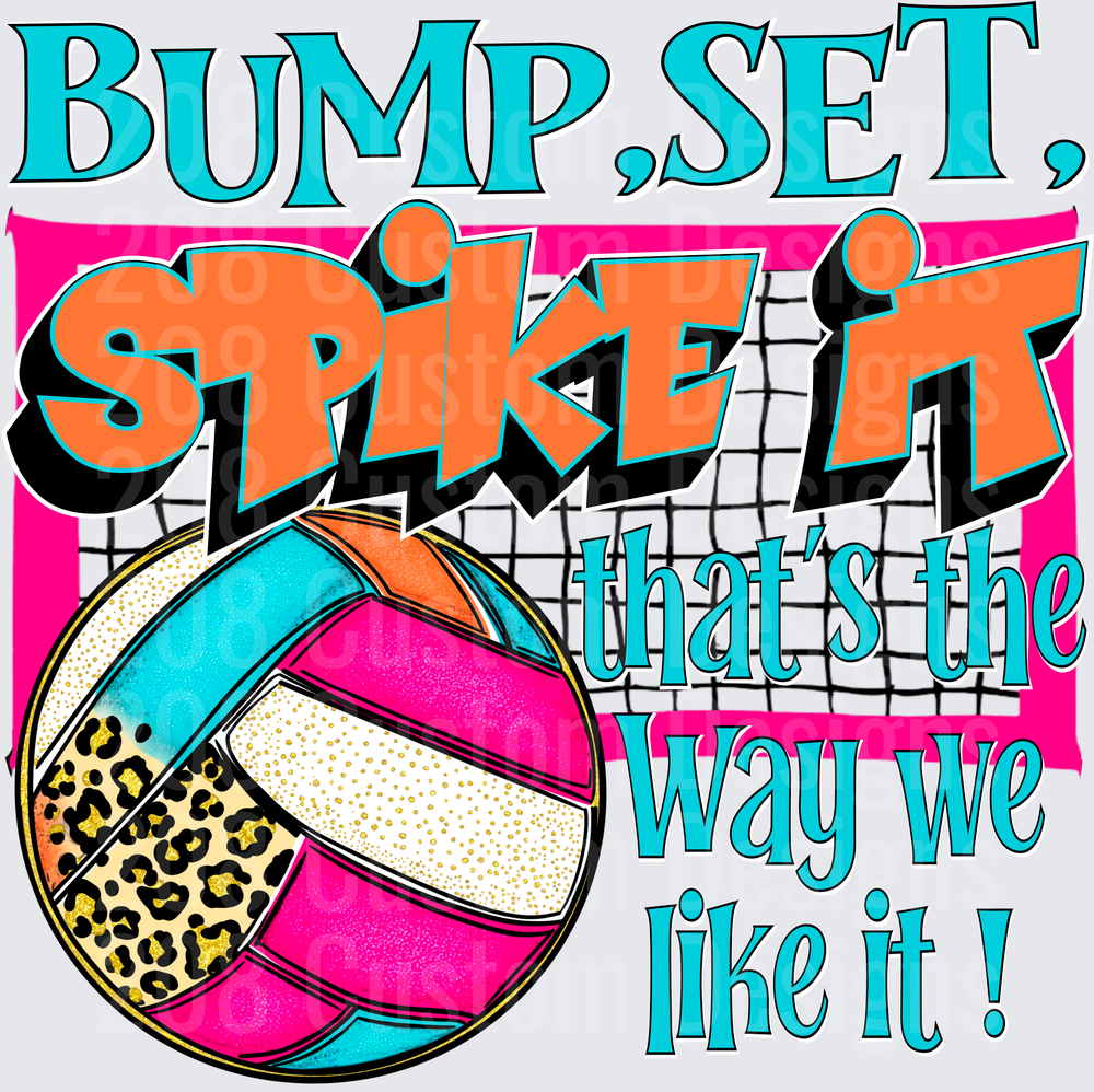 Bump Set Spike It That's The Way We Like It Volleyball