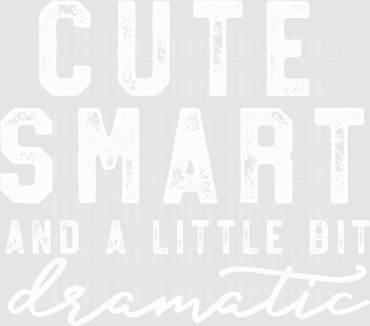 Cute Smart Dramatic distressed version