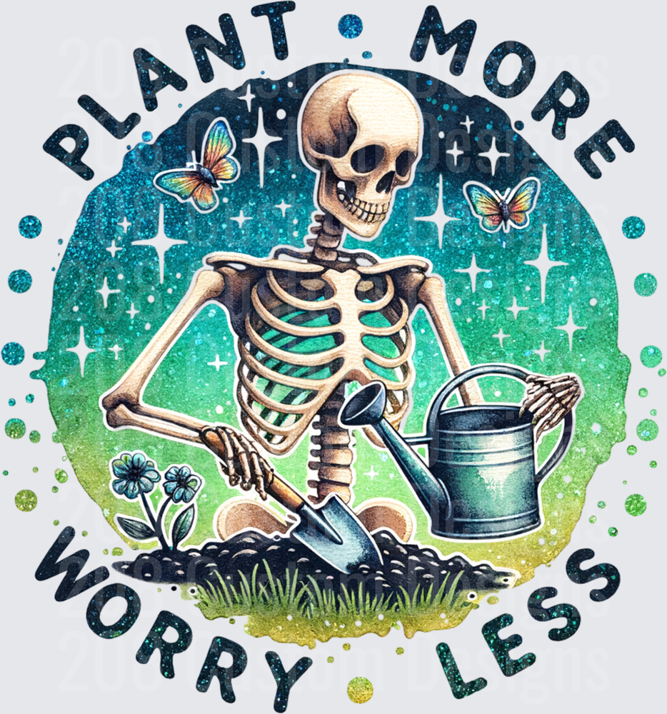 Plant More Worry Less Skeleton Gardening with Butterflies