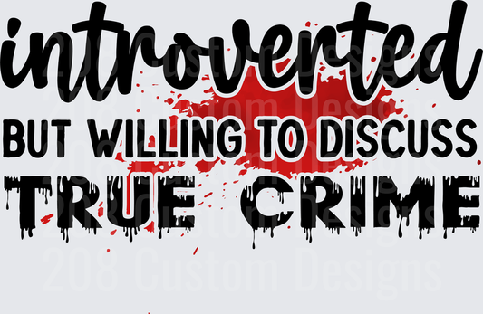 Introverted But Willing To Discuss True Crime Blood Splatter