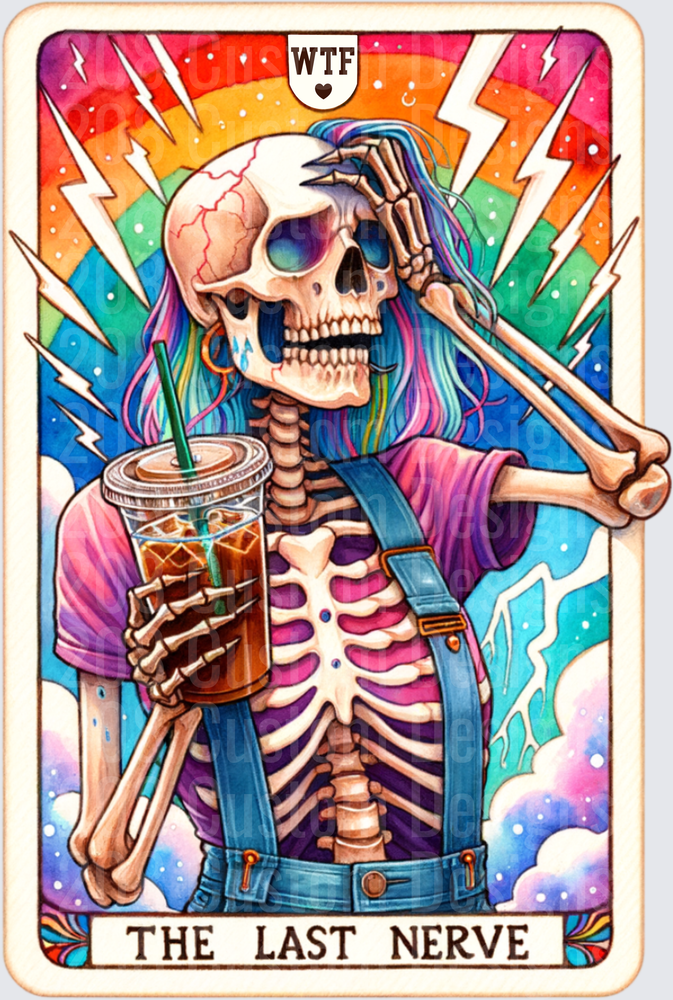 The Last Nerve Tarot Card Skeleton with Rainbow Hair and Iced Coffee