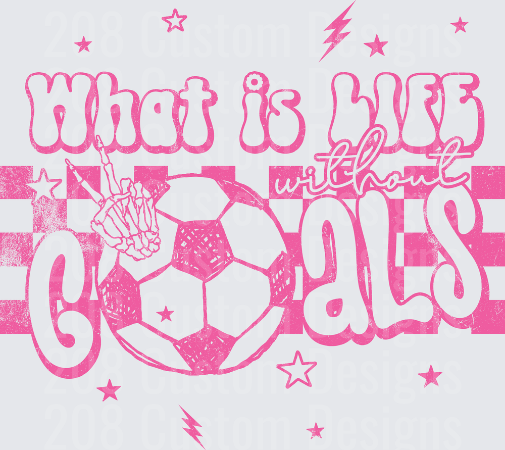 What Is Life Without Goals Pink Soccer Skeleton Hand