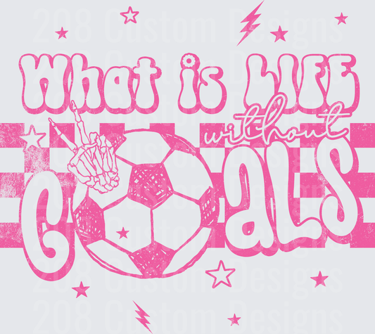 What Is Life Without Goals Pink Soccer Skeleton Hand