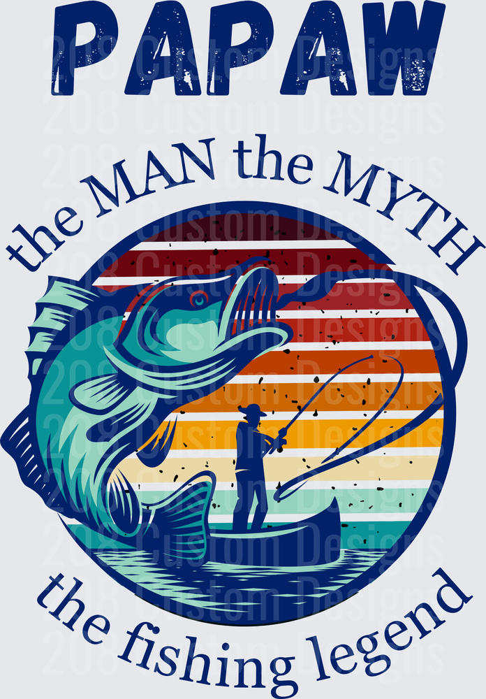 PAPAW The MAN the MYTH the Fishing Legend Bass Fish Design