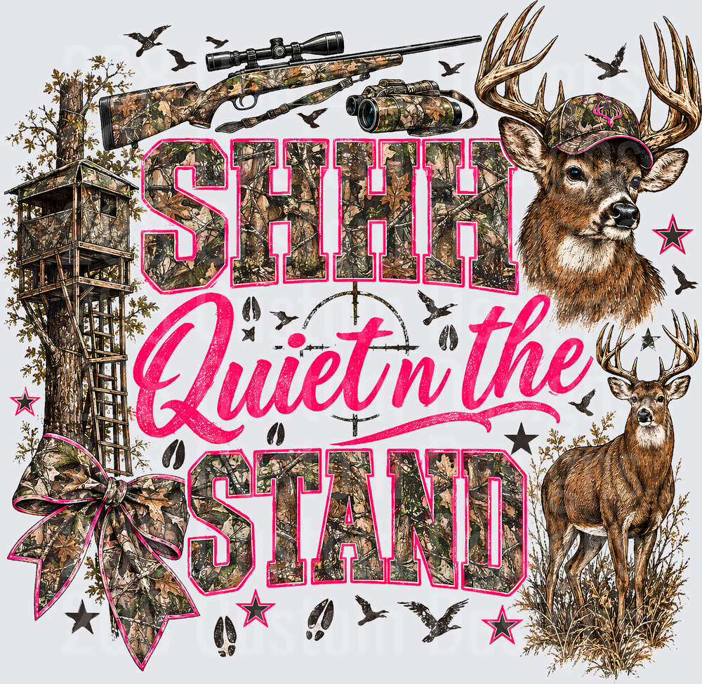 Shhh Quiet in The Stand Pink Camo Deer Hunting