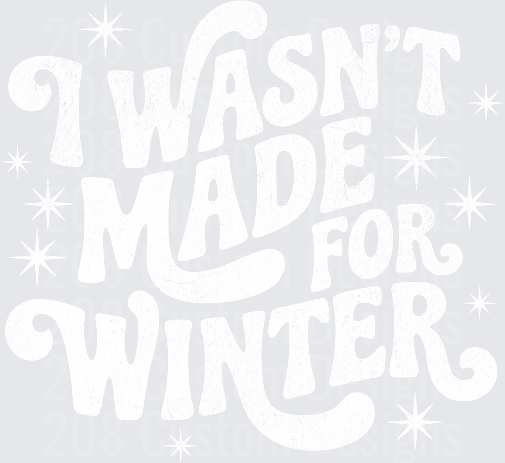 I Wasn't Made for Winter White Grunge