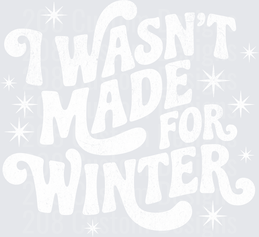 I Wasn't Made for Winter White Grunge