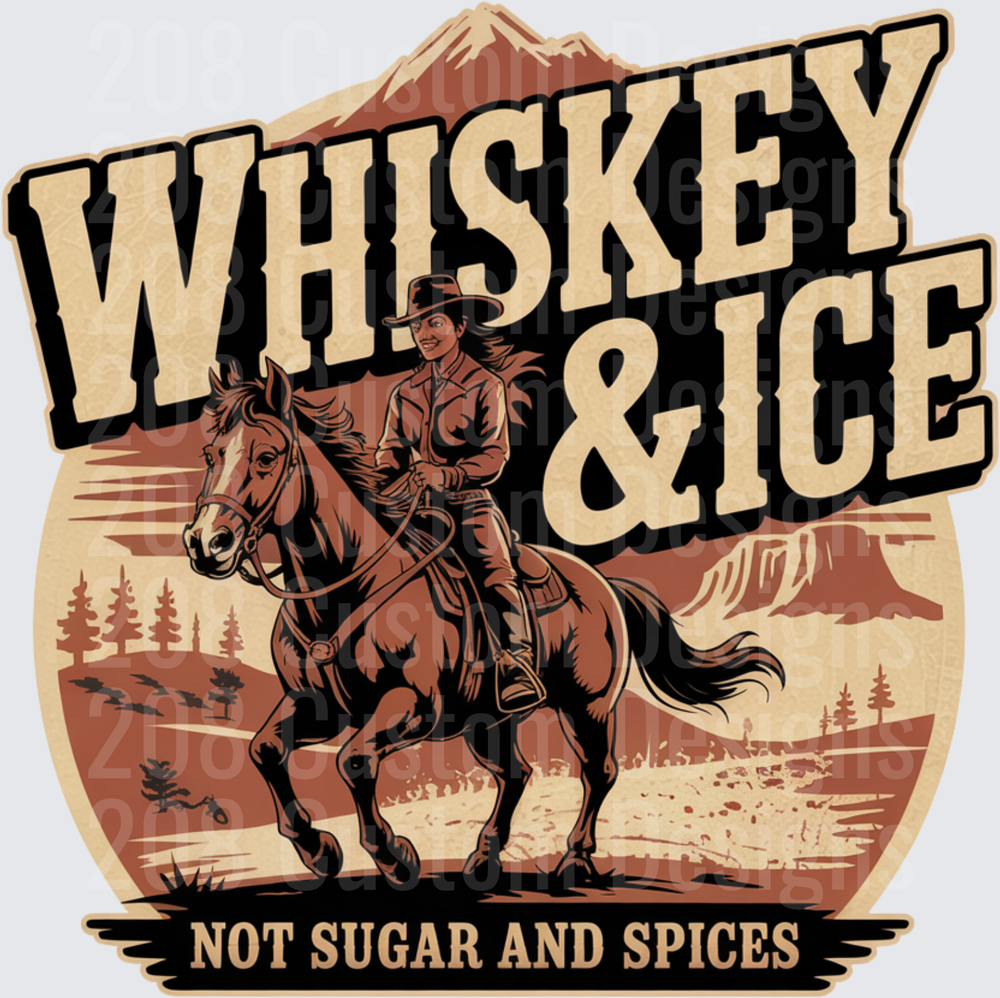 Whiskey and Ice Not Sugar and Spices Cowgirl on Horse Western Design