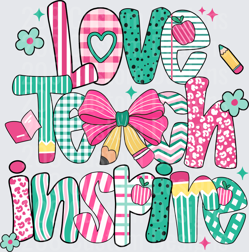 Love Teach Inspire Patterned Teacher Quote with Bow and Pencil