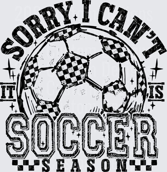 Sorry I Can't It Is Soccer Season Checkered Ball