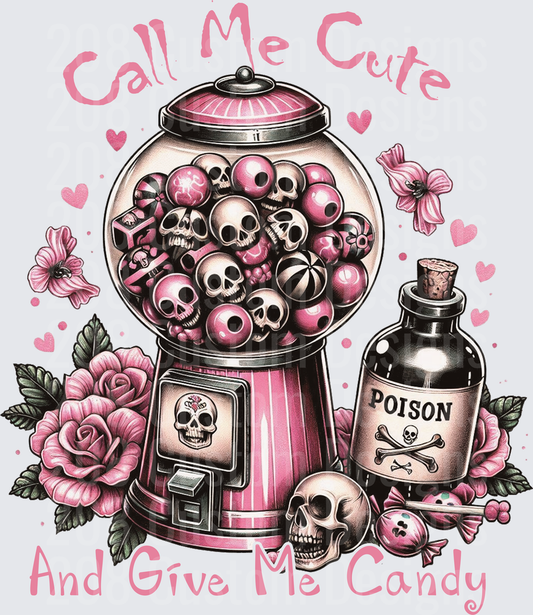 Call Me Cute And Give Me Candy Skull Gumball Machine