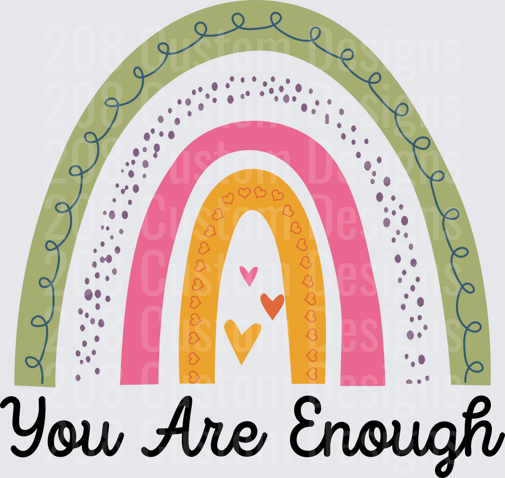 You Are Enough Rainbow with Hearts Motivational Design