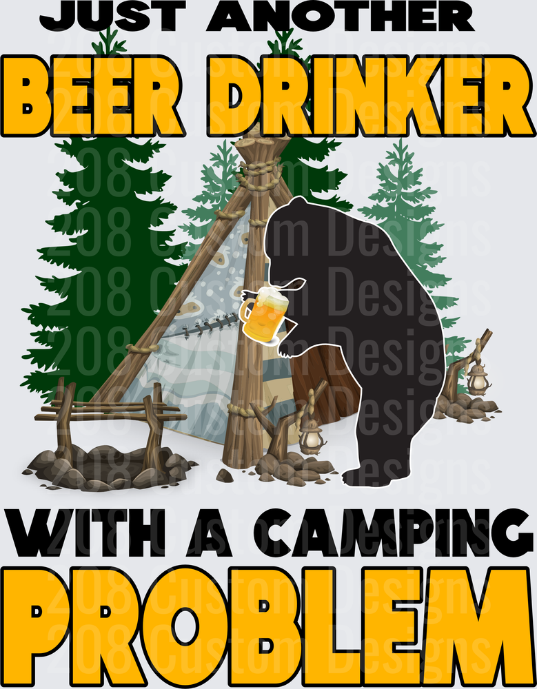 Just Another Beer Drinker with a Camping Problem Bear Design