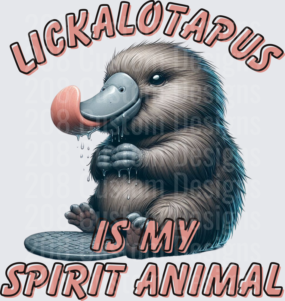 Lickalotapus Is My Spirit Animal Funny Platypus