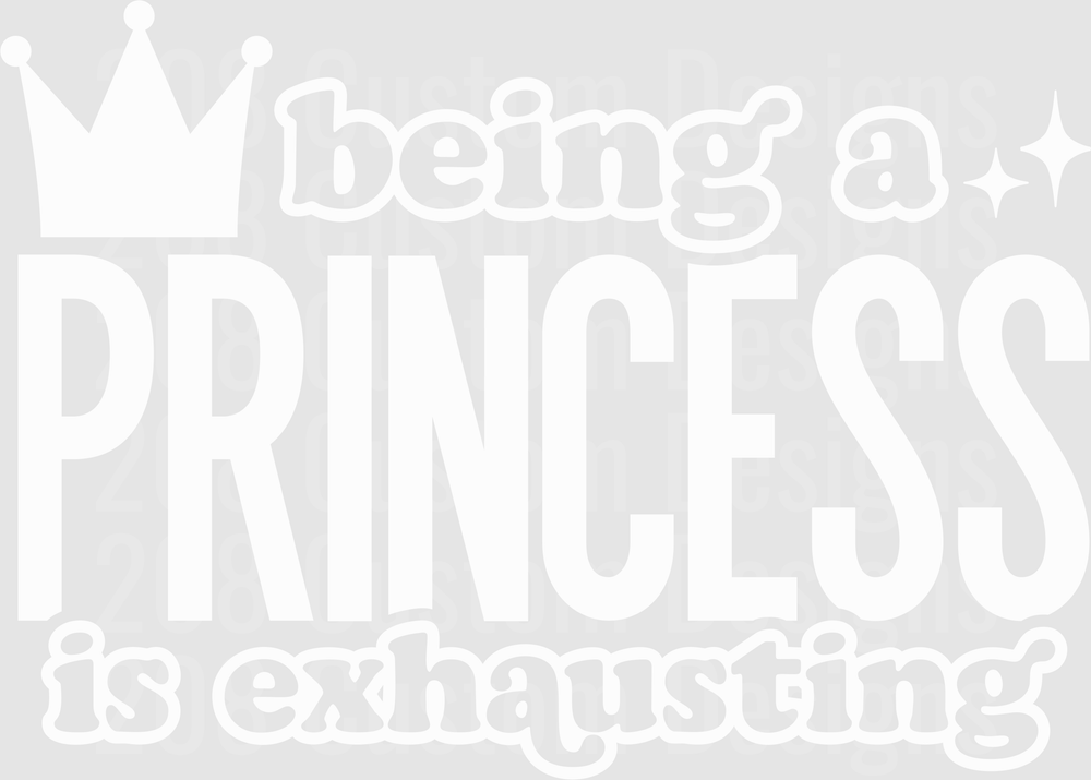 Being A Princess Is Exhausting