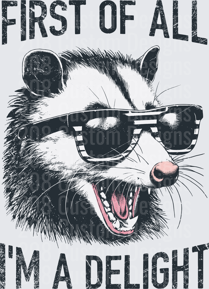 First of All I’m A Delight Opossum Light BW