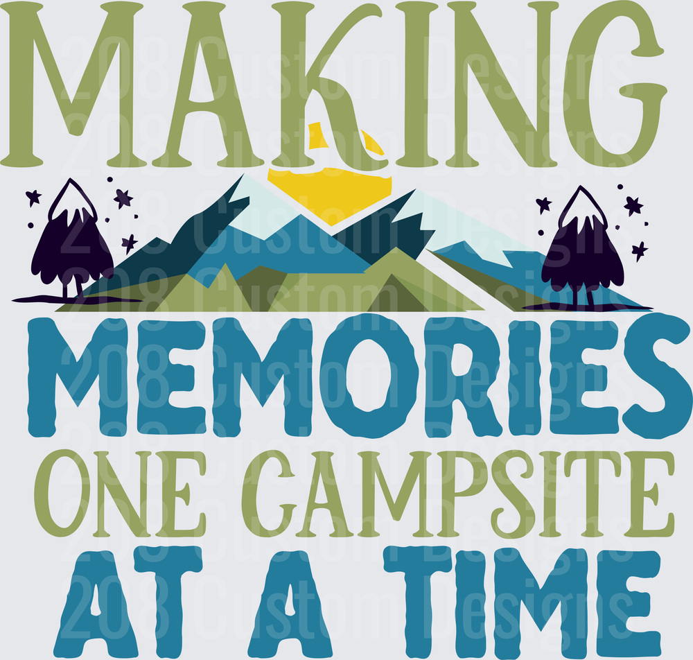 Making Memories One Campsite At A Time Mountain Adventure