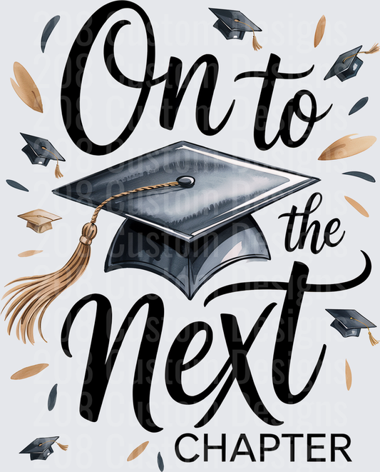 On To The Next Chapter Graduation Cap Script Design