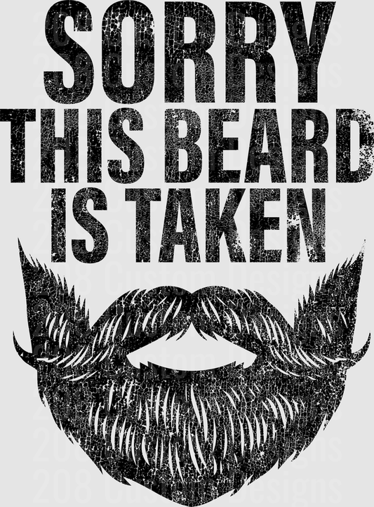 Sorry This Beard Is Taken Mustache Typography Design