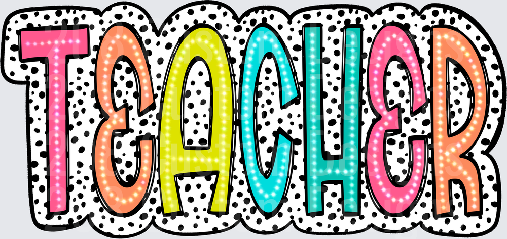 Colorful Marquee Letter TEACHER Dalmatian Spot Design