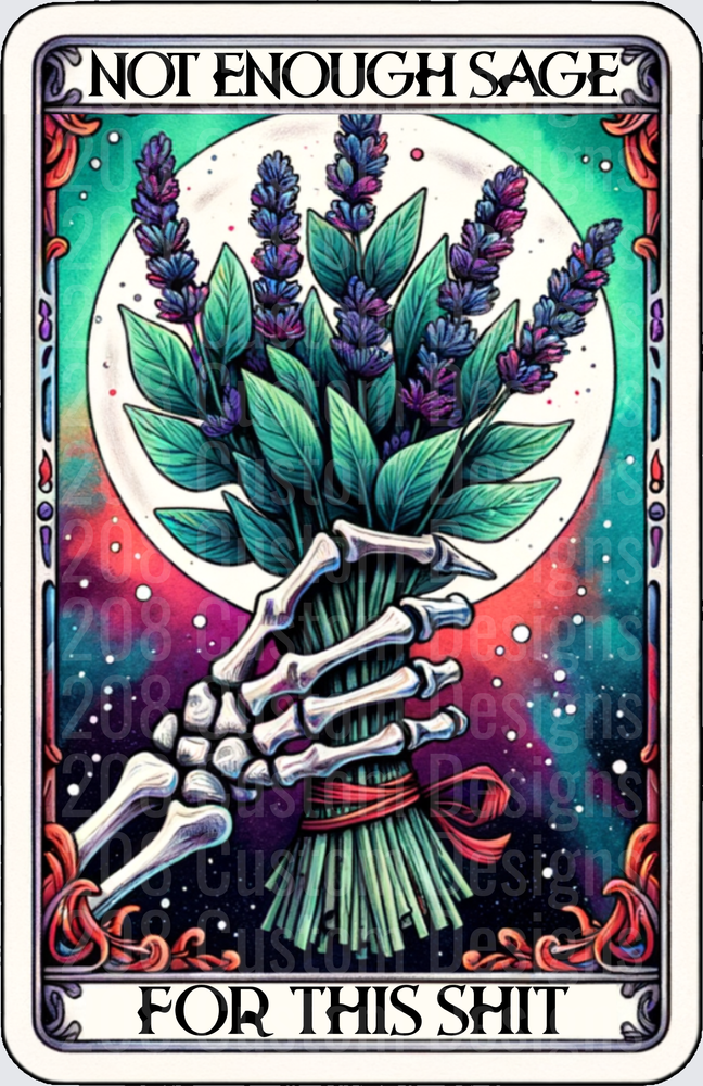 Skeleton Hand Holding Lavender Bundle Not Enough Sage Tarot Card
