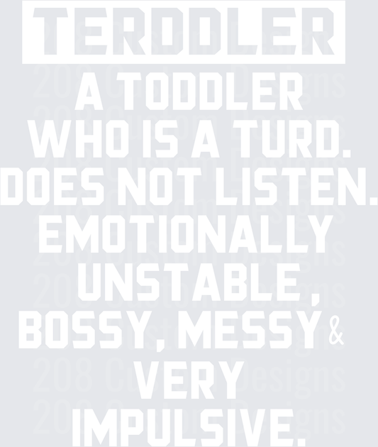 Terodler Definition Funny Toddler Parent Humor Text Design