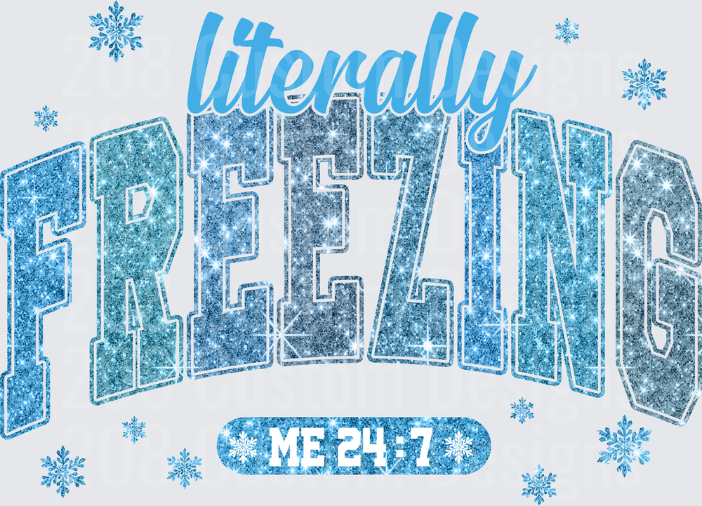 Literally Freezing Winter Cold Weather Snowflake Design
