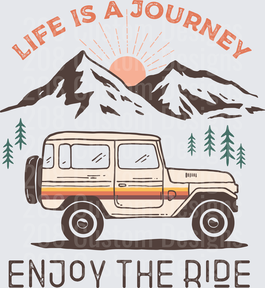 Life is a Journey Enjoy the Ride Vintage SUV Mountain Adventure