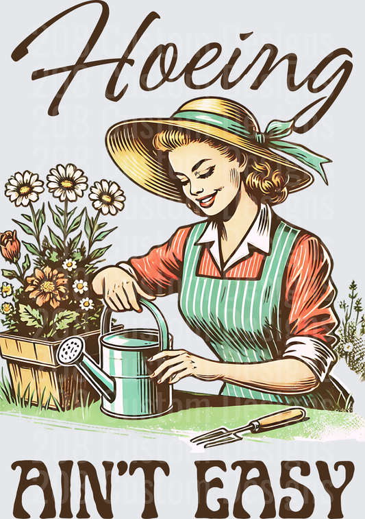 Hoeing Ain't Easy Vintage Pin-Up Gardener Woman Design
