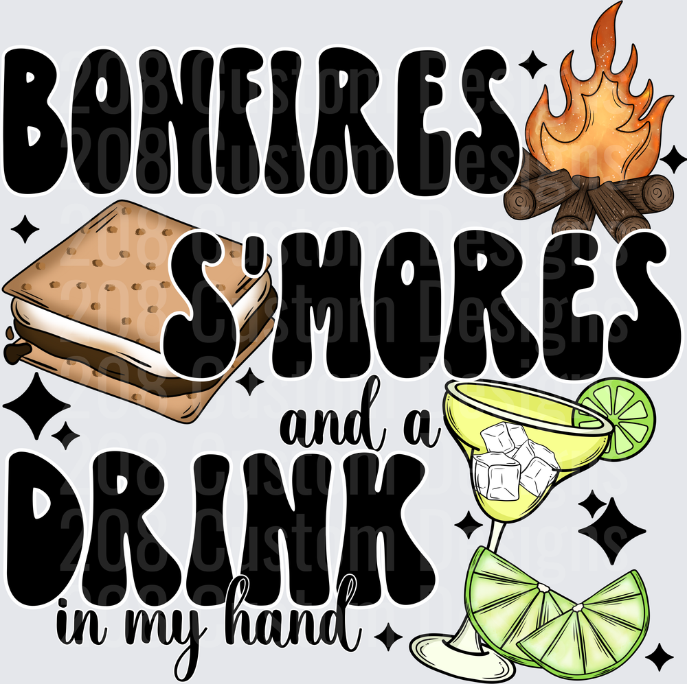 Bonfires S'mores and a Drink in My Hand Camping Quote