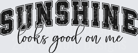 Sunshine Looks Good On Me Distressed Text Design
