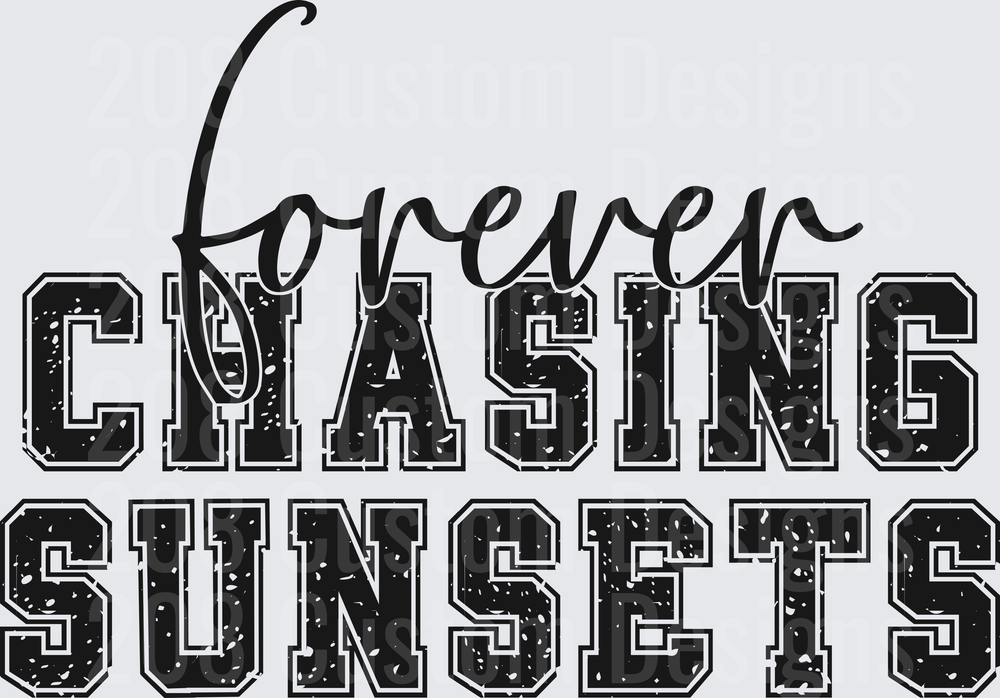 Forever Chasing Sunsets Vintage Distressed Lettering