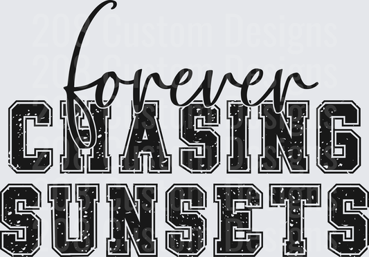 Forever Chasing Sunsets Vintage Distressed Lettering