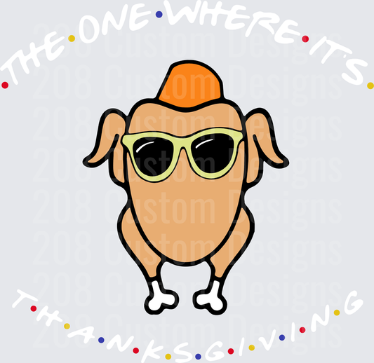 The One Where It's Thanksgiving Friends Turkey With Sunglasses White
