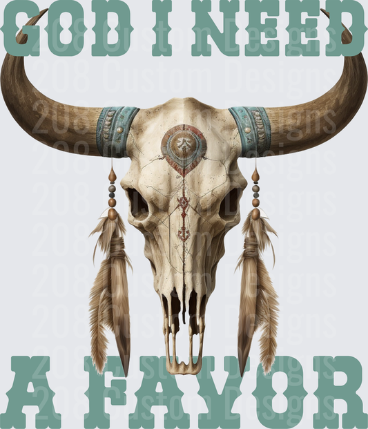 God I Need A Favor Bull Skull with Native American Feathers