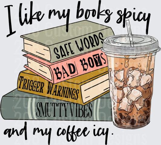 I Like My Books Spicy and My Coffee Icy Book Stack Design