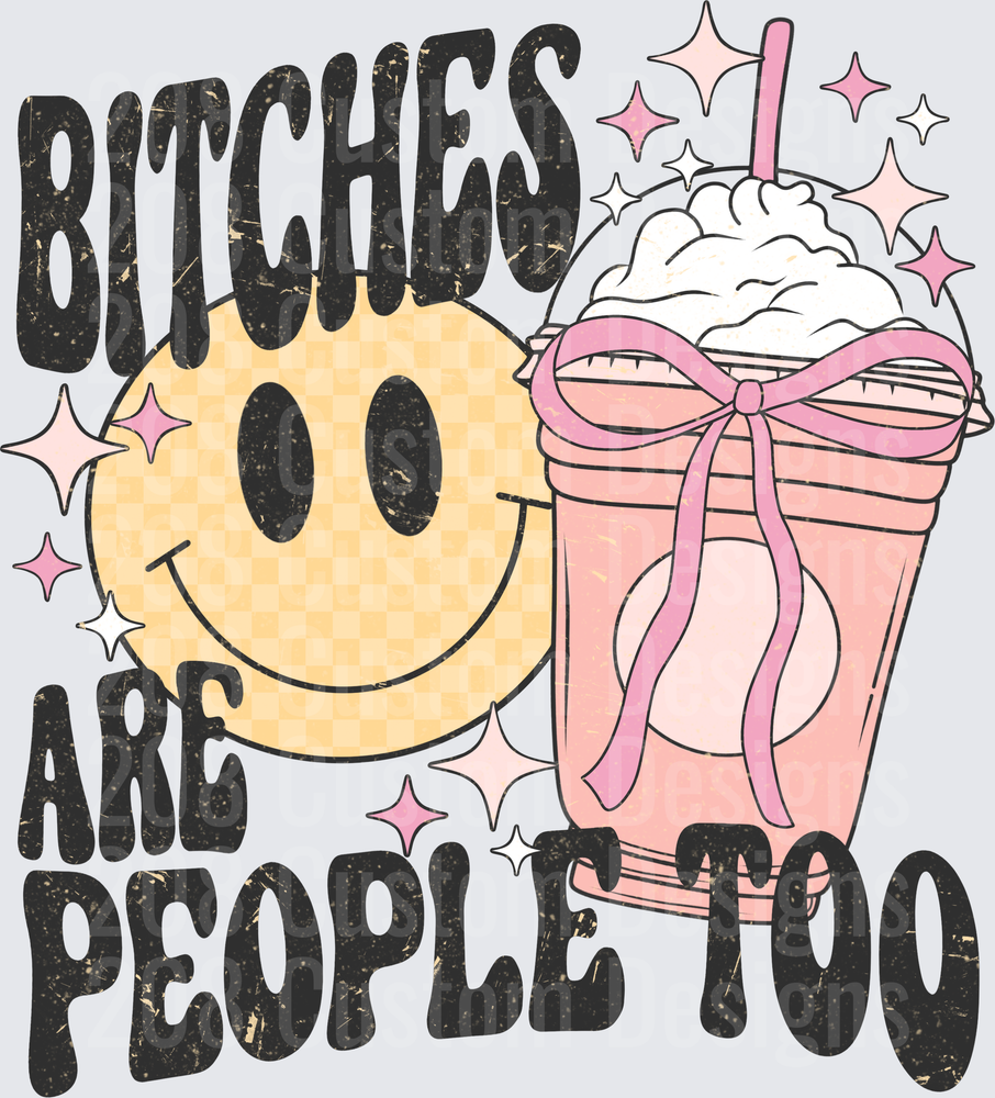 Bitches Are People Too Smiley Face Pink