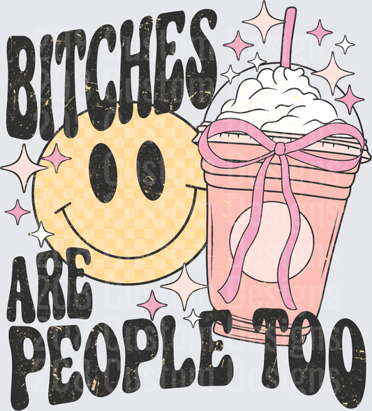 Bitches Are People Too Smiley Face Pink