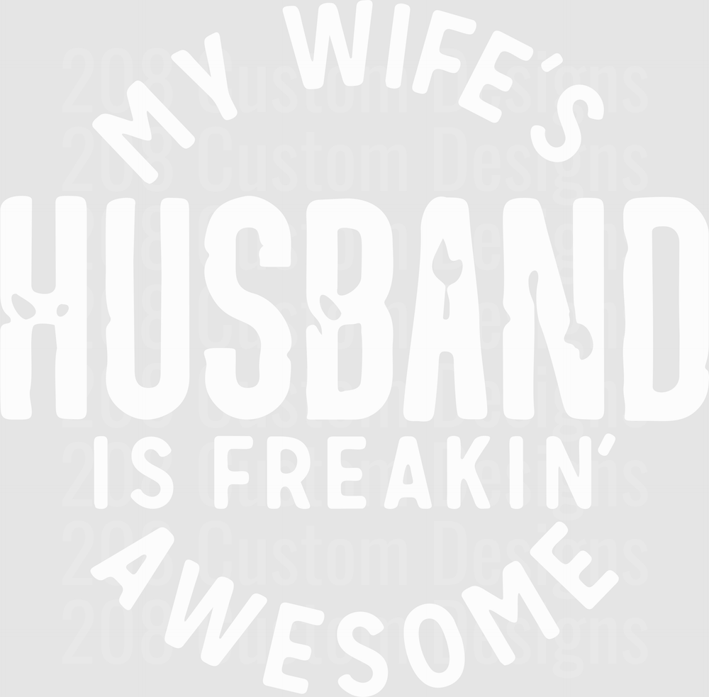 My Wife's Husband Is Freakin' Awesome