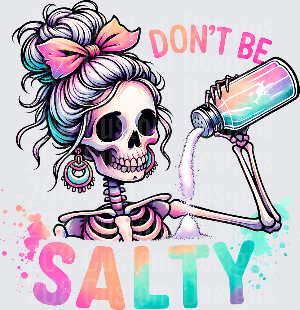 Don't Be Salty Skeleton Girl with Messy Bun and Salt Shaker
