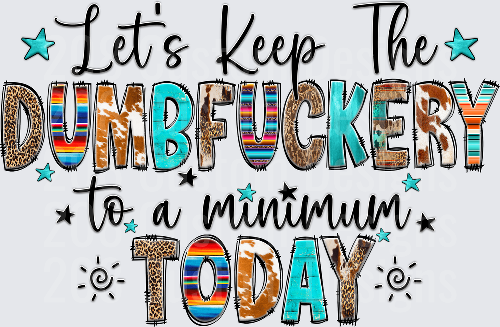 Let's Keep The Dumbfuckery To A Minimum Today Western Vibes