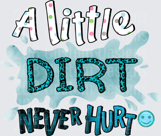 A Little Dirt Never Hurt blue