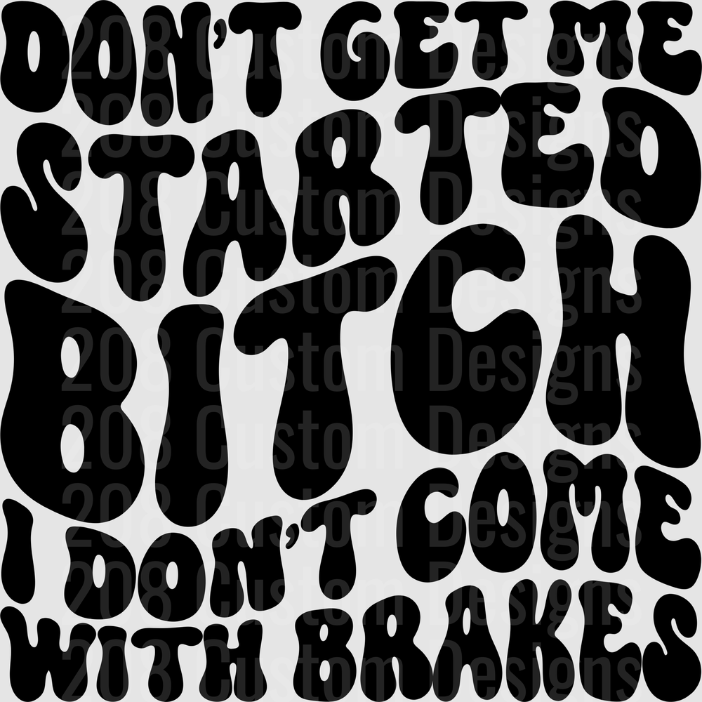 Dont Get Me Started