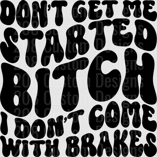 Dont Get Me Started