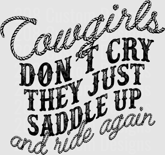 Cowgirls Don't Cry They Just Saddle Up and Ride Again