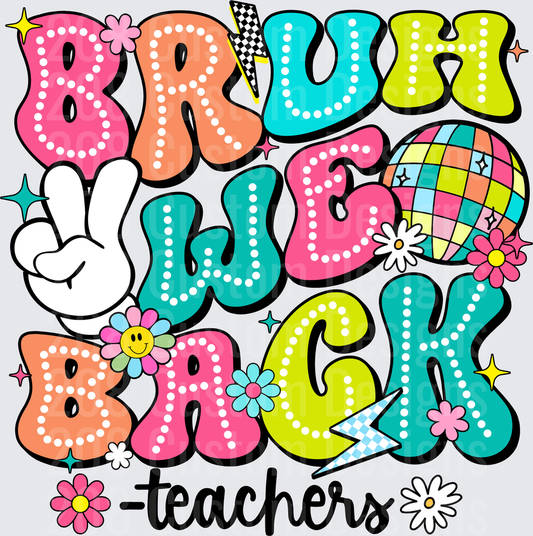 Bruh We Back Teachers Retro Groovy Bold Bubble Letter Design