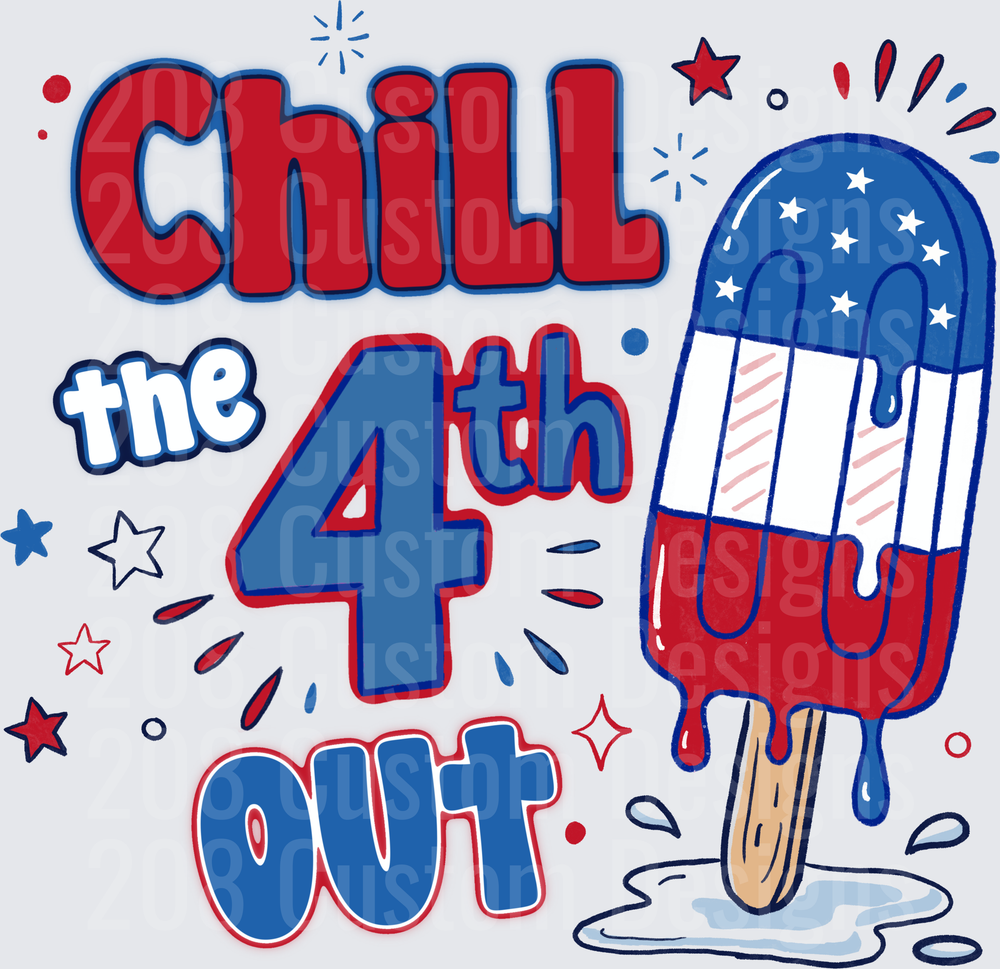 Chill the 4th Out Patriotic Melting Popsicle Design