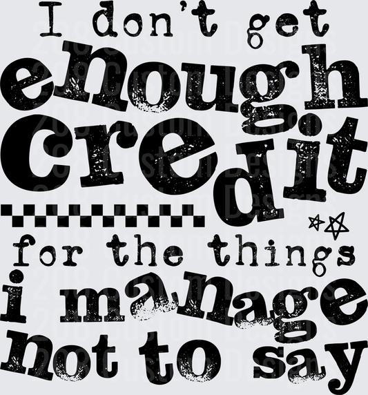 I Don't Get Enough Credit For The Things I Manage Not To Say